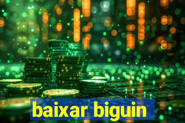 baixar biguin